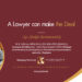 A Lawyer can make the deal